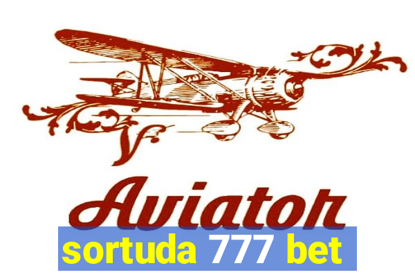 sortuda 777 bet